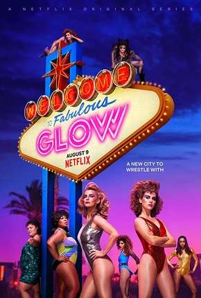 Baixar Série GLOW - 3ª Temporada (2019) em Torrent — Dublado e Dual Áudio