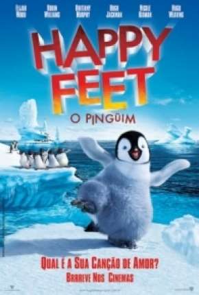 Assistir e baixar Happy Feet - O Pinguim (2006) via Torrent com Qualidade