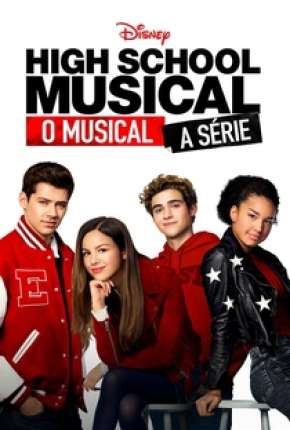 Baixar Série High School Musical - O Musical - A Série - 1ª Temporada Completa (2020) em Torrent — Dublado e Dual Áudio