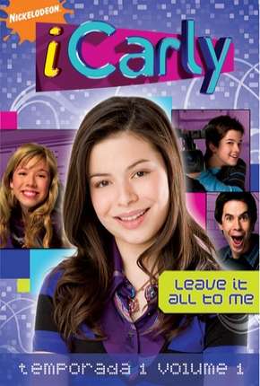 Baixar Série iCarly - 1ª Temporada Completa (2007) em Torrent — Dublado e Dual Áudio
