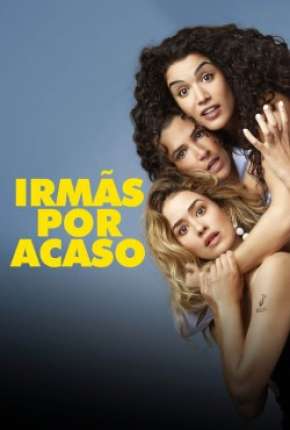 Download de Irmãs Por Acaso (2020) — Torrent Dublado e Legendado