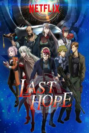 Desenho Last Hope - Completa (2018) para Download em Torrent