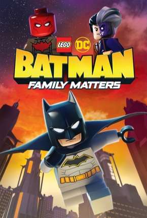 Download de LEGO DC - Batman - Assuntos de Família (2019) — Torrent Dublado e Legendado