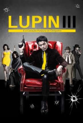 Assistir e baixar Lupin III - E o Coração Púrpura de Cleópatra (2014) via Torrent com Qualidade