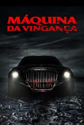 Máquina da Vingança (2020) — Download Torrent em HD, 1080p ou 4K