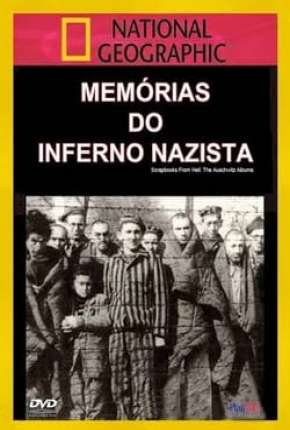 Assistir e baixar Memórias do Inferno Nazista - Legendado (2009) via Torrent com Qualidade