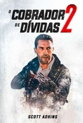Assistir e baixar O Cobrador de Dívidas 2 - Legendado (2020) via Torrent com Qualidade