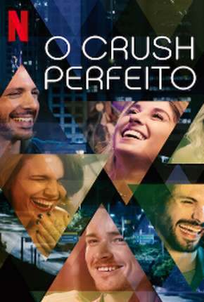 O Crush Perfeito - Completa (2020) — Download Torrent em HD, 1080p ou 4K