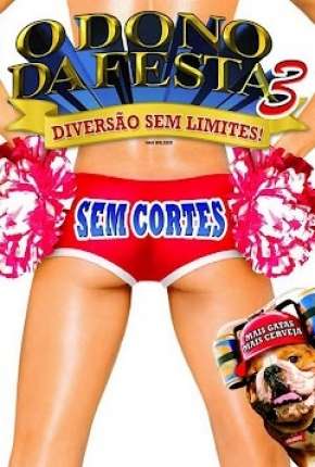 O Dono da Festa 3 - A Vez dos Calouros (2009) — Download Torrent em HD, 1080p ou 4K