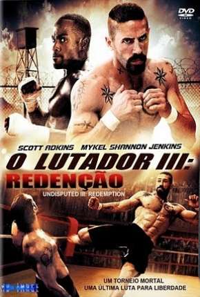 Download de O Imbatível 3 - A Redenção (2010) — Torrent Dublado e Legendado