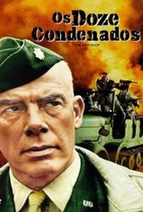 Os Doze Condenados - The Dirty Dozen (1967) Torrent — Baixar em Alta Definição