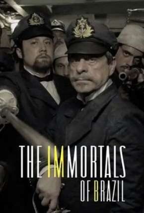 Assistir e baixar Os Imortais do Brasil (2019) via Torrent com Qualidade