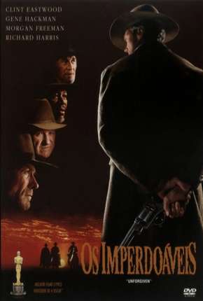 Baixar Filme Os Imperdoáveis - Unforgiven (1992) em Torrent — Dublado e Dual Áudio