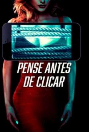 Assistir e baixar Pense Antes de Clicar - Legendado (2020) via Torrent com Qualidade