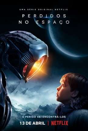 Baixar Série Perdidos no Espaço - 1ª Temporada Completa (2019) em Torrent — Dublado e Dual Áudio