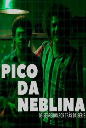 Baixar Série Pico da Neblina (2019) em Torrent — Dublado e Dual Áudio