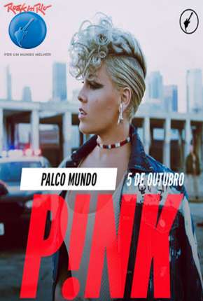 Download de Pink - Rock in Rio 2019 (2019) — Torrent Dublado e Legendado
