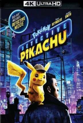 Pokémon - Detetive Pikachu 4K (2019) — Download Torrent em HD, 1080p ou 4K