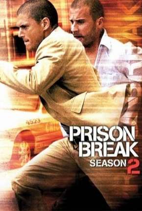 Baixar Série Prison Break - 2ª Temporada (2006) em Torrent — Dublado e Dual Áudio