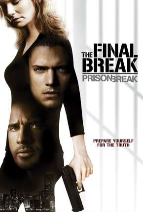 Assistir e baixar Prison Break - O Resgate Final (2009) via Torrent com Qualidade