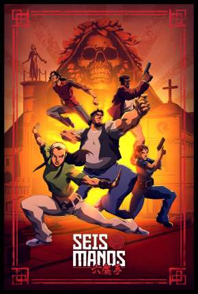 Seis Punhos - 1ª Temporada (2019) — Download Torrent em HD, 1080p ou 4K