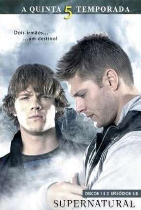 Download de Sobrenatural - Supernatural 5ª Temporada (2009) — Torrent Dublado e Legendado