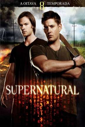 Sobrenatural - Supernatural 8ª Temporada (2012) — Download Torrent em HD, 1080p ou 4K