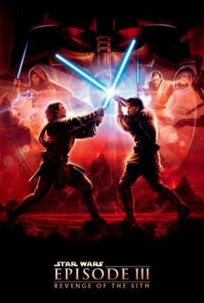 Star Wars - Episódio III - A Vingança dos Sith - BD-R (2005) — Download Torrent em HD, 1080p ou 4K