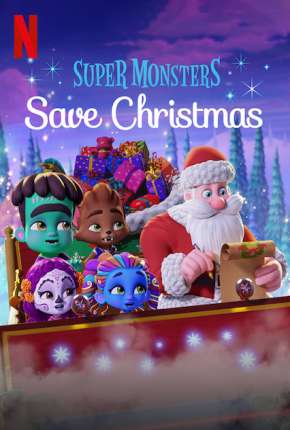 Filme Super Monstros Salvam o Natal (2019) para Download em Torrent