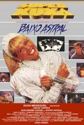 Super Xuxa contra Baixo Astral (1988) Torrent — Baixar em Alta Definição