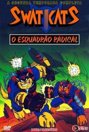 Desenho Swat Kats - O Esquadrão Radical - 2ª Temporada (1993) para Download em Torrent