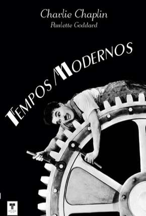 Baixar Filme Tempos Modernos (1936) em Torrent — Dublado e Dual Áudio