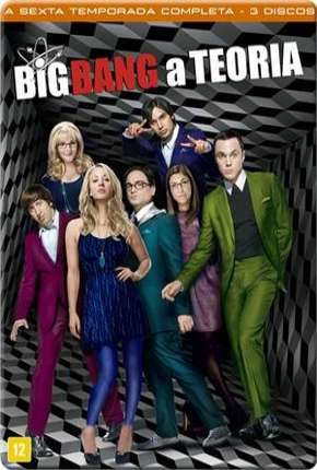 The Big Bang Theory (Big Bang - A Teoria) 6ª Temporada (2012) Torrent — Baixar em Alta Definição