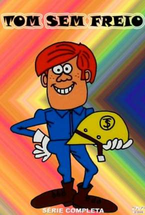 Baixar Desenho Tom Sem Freio - Completo (1967) em Torrent — Dublado e Dual Áudio