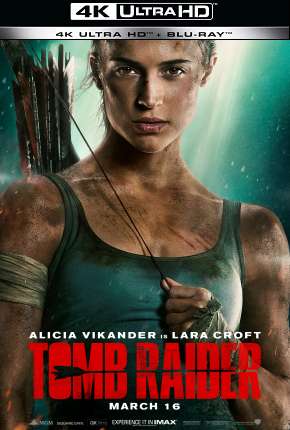 Filme Tomb Raider - A Origem - 4K (2019) para Download em Torrent