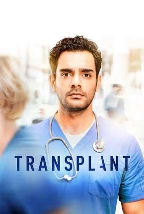 Assistir e baixar Transplant - 1ª Temporada Legendada (2020) via Torrent com Qualidade