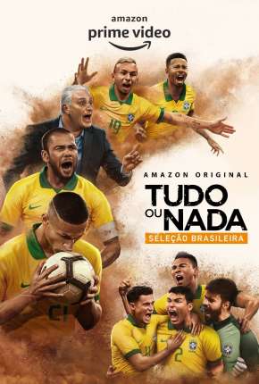Tudo ou Nada - Seleção Brasileira 1ª Temporada (2020) — Download Torrent em HD, 1080p ou 4K