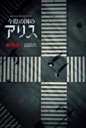 Série Alice in Borderland - 1ª Temporada (2020) para Download em Torrent