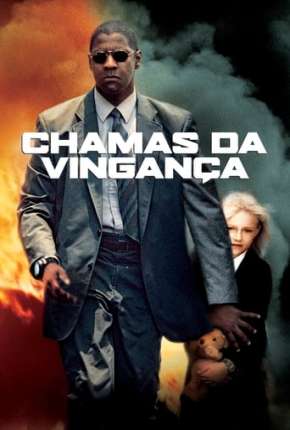 Download de Chamas da Vingança - Man on Fire (2004) — Torrent Dublado e Legendado