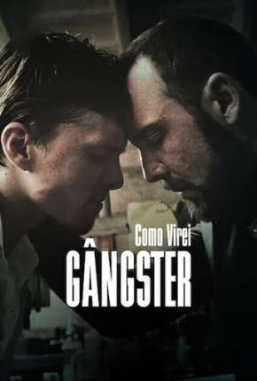 Como Virei Gângster (2020) — Download Torrent em HD, 1080p ou 4K