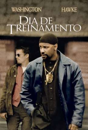 Filme Dia de Treinamento - Training Day (2001) para Download em Torrent