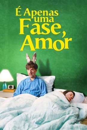 Baixar Filme É Apenas uma Fase, Amor (2021) em Torrent — Dublado e Dual Áudio
