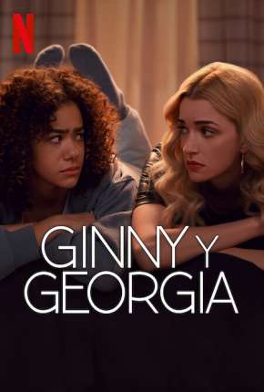 Baixar Série Ginny e Georgia - 2ª Temporada Legendada (2023) em Torrent — Dublado e Dual Áudio