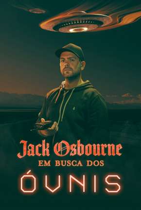 Jack Osbourne - Em Busca dos Óvnis (2022) — Download Torrent em HD, 1080p ou 4K