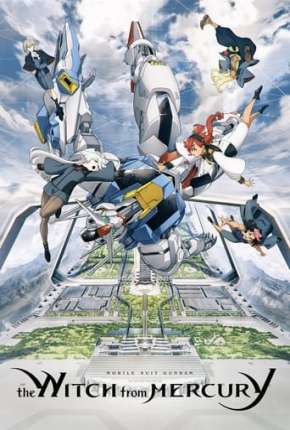 Baixar Desenho Mobile Suit Gundam: The Witch from Mercury - 1ª Temporada - Legendado (2022) em Torrent — Dublado e Dual Áudio