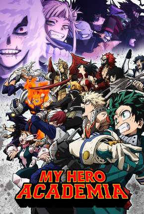 Assistir e baixar My Hero Academia - Boku no Hero Academia - 6ª Temporada - Legendado (2022) via Torrent com Qualidade
