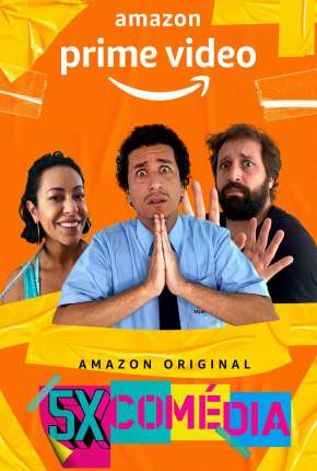 Baixar Série 5X Comédia - 1ª Temporada Completa (2021) em Torrent — Dublado e Dual Áudio