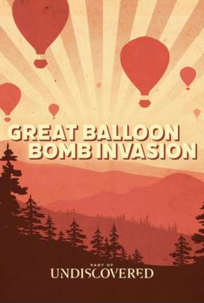 A Grande Invasão do Balão Bomba (2022) — Download Torrent em HD, 1080p ou 4K