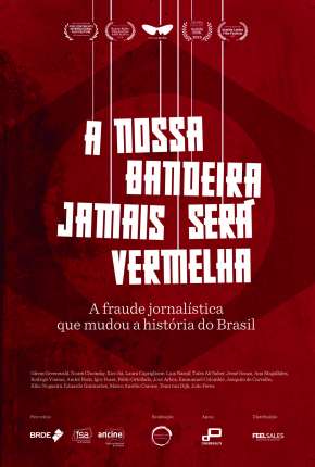Assistir e baixar A Nossa Bandeira Jamais Será Vermelha (2021) via Torrent com Qualidade