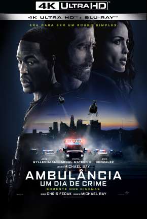 Assistir e baixar Ambulância - Um Dia de Crime 4K (2022) via Torrent com Qualidade